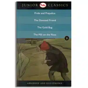 Junior Classic - Book 9 (Pride and Prejudice, The Devoted Friend, The Gold Bug, The Mill On the Floss) (Junior Classics)