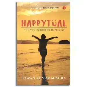 Happytual: The Non-Pursuit of Happiness