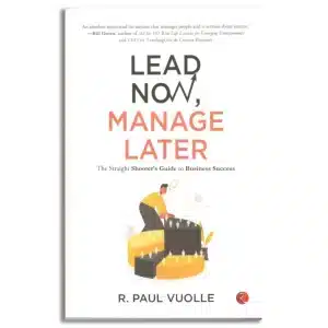 LEAD NOW MANAGE LATER -1st