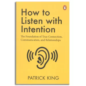 How to Listen with Intention
