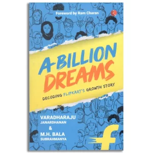 A Billion Dreams: Decoding Flipkart’s Growth Story