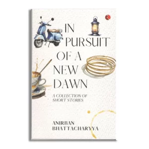 In Pursuit of a New Dawn