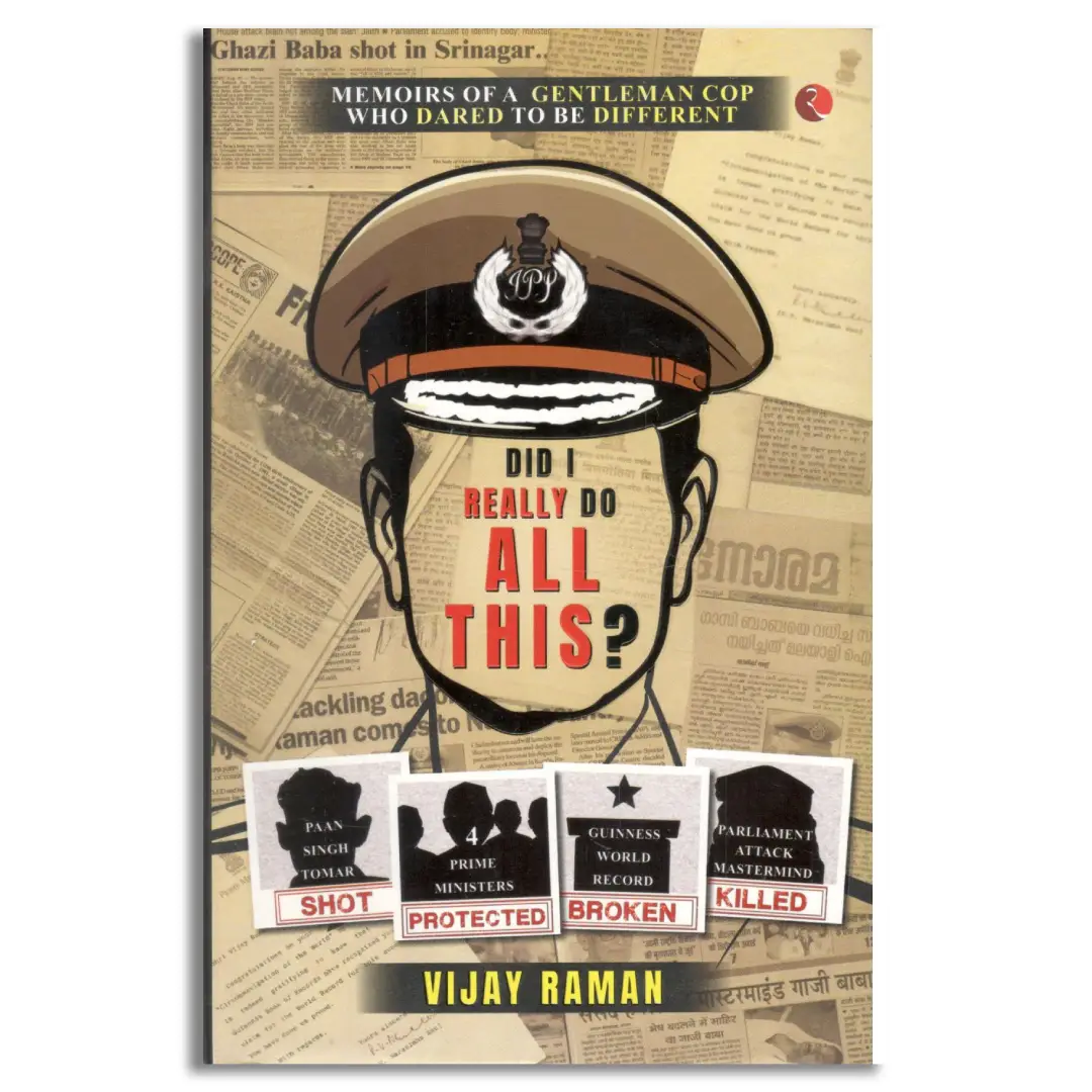 Did I Really Do All This? : Memoirs of a Gentleman Cop Who Dared to be Different