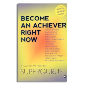 Become An Achiever Right Now