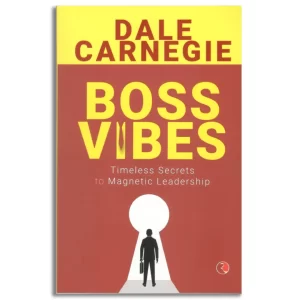 Boss Vibes Timeless Secrets to Magnetic Leadership