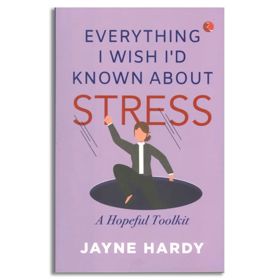Everything I Wish I'd Known About Stress