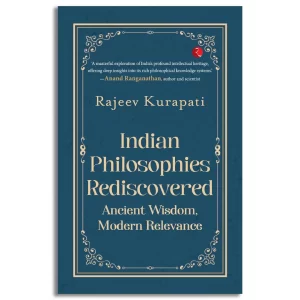 Indian Philosophies Rediscovered