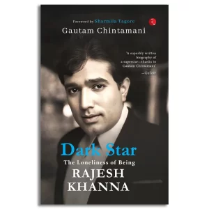 Dark Star: The Loneliness of Being Rajesh Khanna