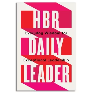 HBR's 10 Must Reads on Leading with Purpose