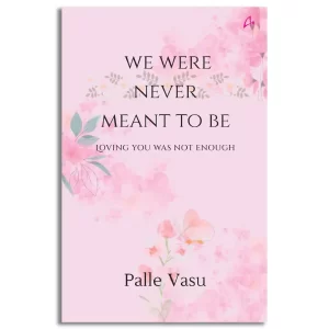We Were Never Meant To Be