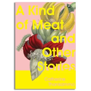 A Kind of Meat and Other Stories