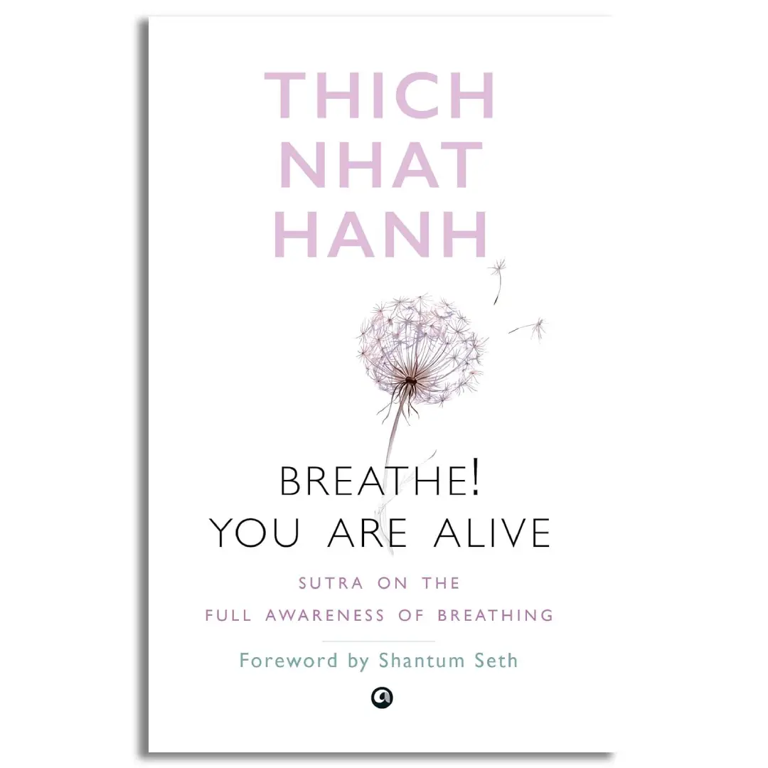 Breathe! You Are Alive