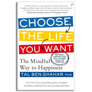 Choose The Life You Want