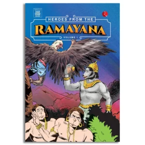 Heroes from the Ramayana Volume 1