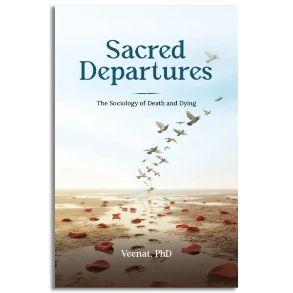 Sacred Departures: The Sociology Of Death And Dying | Talekart.com