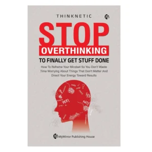 Stop Overthinking