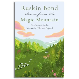 Scenes from the Magic Mountain