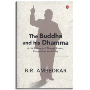 The Buddha And His Dhamma