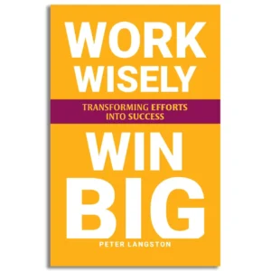 WORK WISELY, WIN BIG