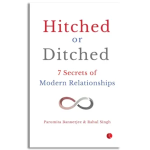 Hitched or Ditched: 7 Secrets of Modern Relationships