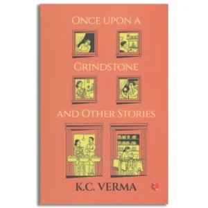 Once Upon A Grindstone And Other Stories