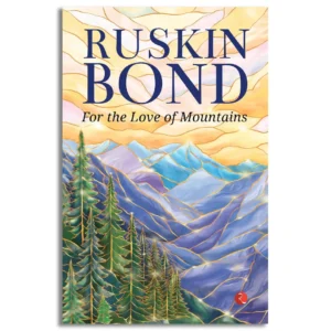For the Love of Mountains