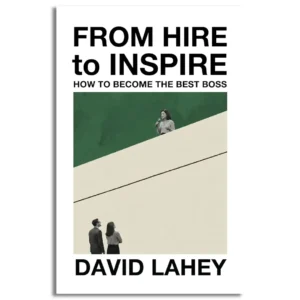 From Hire to Inspire