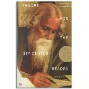 Tagore for the 21St Century Reader