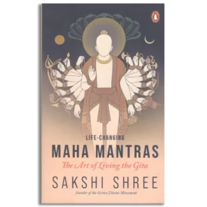 Life-Changing Maha Mantras