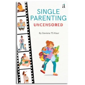 Single Parenting Uncensored
