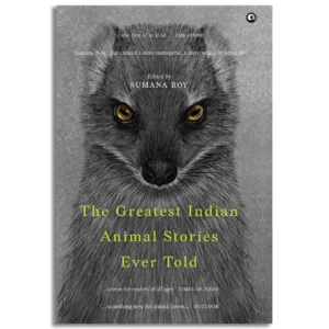 The Greatest Indian Animal Stories Ever Told