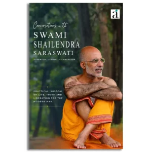 Conversations with Swami Shailendra Saraswati