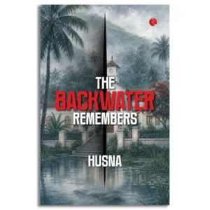 The Backwater Remembers
