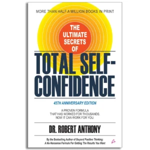 The Ultimate Secrets of Total Self-Confidence