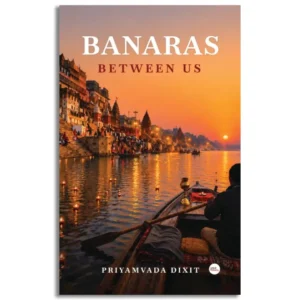 Banaras Between us