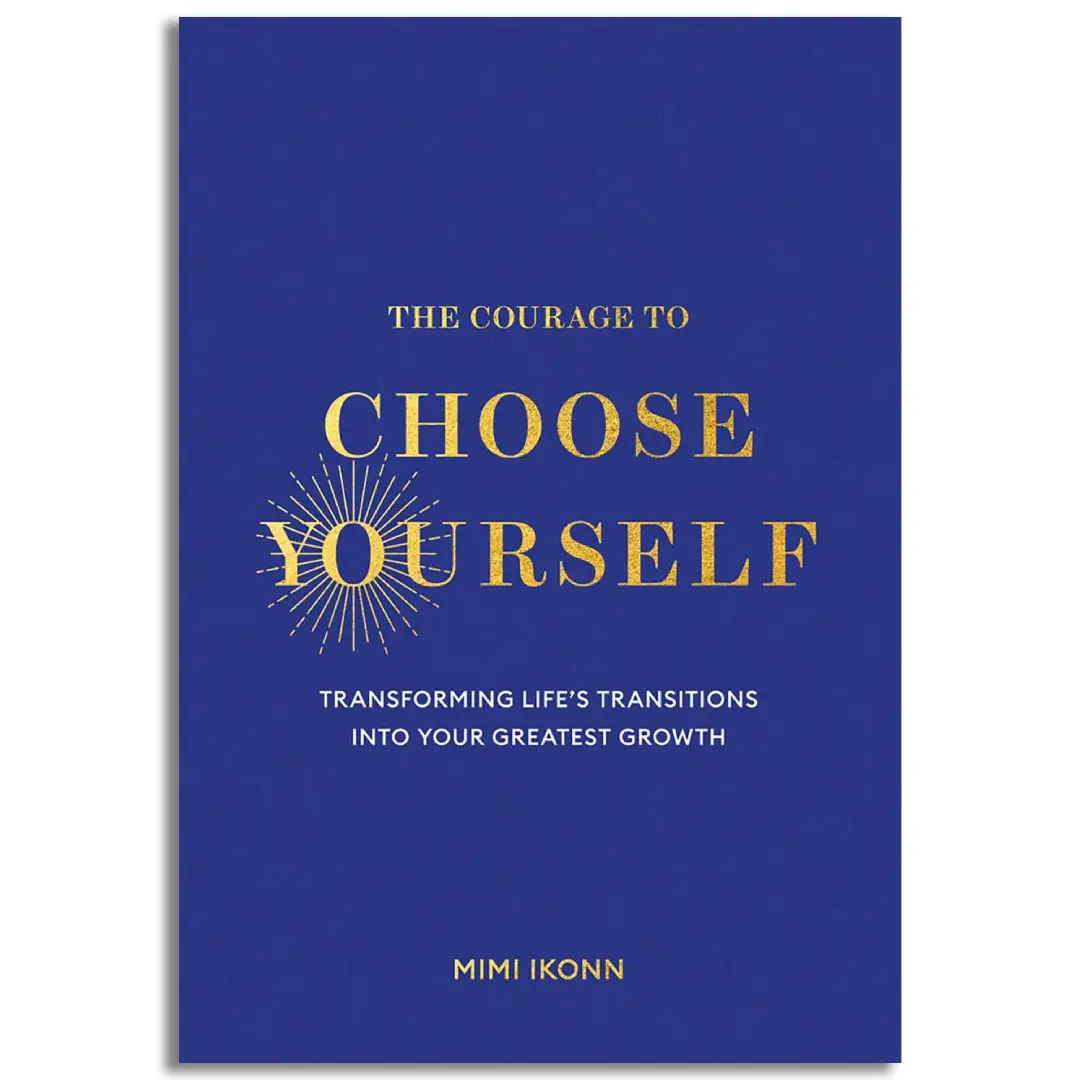 The Courage to Choose Yourself
